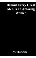 Behind Every Great Men Is an Amazing Women: Gratitude Notebook / Gratitude Journal Gift, 118 Pages, 6x9, Soft Cover, Matte Finish