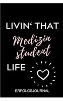 Livin' That Medizinstudent Life Erfolgsjournal