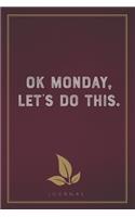 Ok Monday, Let's Do This