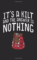 It's A Kilt And The Answer Is Nothing