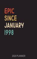 Epic Since January 1998 2020 Planner: 22nd Birthday 2020 Weekly Planner Includes Daily Planner & Monthly Overview - Personal Organizer With 2020 Calendar - 8.5x11 Inch White Paper