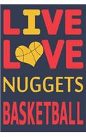 Live Love Nuggets Basketball
