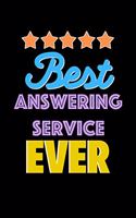 Best Answering Service Evers Notebook - Answering Service Funny Gift
