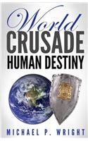 World Crusade Human Destiny