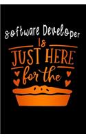 Software Developer is just here for the: pie Lined Notebook / Diary / Journal To Write In 6"x9" for Thanksgiving. be Grateful Thankful Blessed this fall and get the pumpkin & Turkey ready.