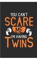 You Can't Scare Me I'm Having Twins: Mothers Notebook, Graph Paper (6" x 9" - 120 pages) Family Themed Notebook for Daily Journal, Diary, and Gift