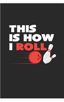 This is how I roll