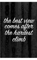 Journal: The Best View Comes After the Hardest Climb Lined Notebook: 110 Blank Lined (6x9) Pages to Jot Down Your Thoughts