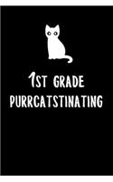 1st Grade Purrcatstinating: 6x9" Dot Bullet Notebook/Journal For Back To School Writing, Workbook, Drawing And Journaling Gift Idea To 1st Grader Kids, Grade School Boys And Gi