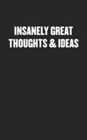 Insanely Great Thoughts & Ideas