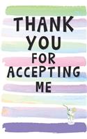 Thank You for Accepting Me