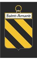 Saint-Amand: Saint-Amand Coat of Arms and Family Crest Notebook Journal (6 x 9 - 100 pages)