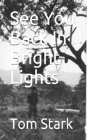 See You Back In Bright Lights