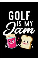 Golf Is My Jam