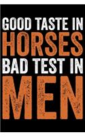 Good Taste In Horses Bad Test In Men