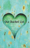 Our Bucket List