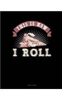 This Is How I Roll: Menu Planner(737 Menu Planner)