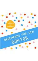 Geschenke für den Doktor