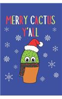 Merry Cactus Y'all: Lined Journal, 120 Pages, 6 x 9, Cute Cactus With Christmas Scarf, Blue Matte Finish (Merry Cactus Y'all Journal)