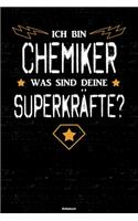 Ich bin Chemiker was sind deine Superkräfte? Notizbuch