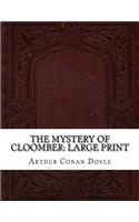 The Mystery of Cloomber: Large Print