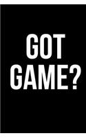 Got Game?