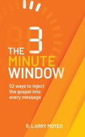 3 Minute Window