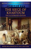 The Siege of Khartoum - The Illustrated Edition