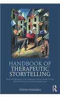 Handbook of Therapeutic Storytelling