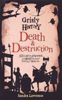 Grisly History - Death and Destruction