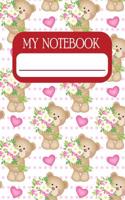 My Notebook: Notebook and Journal for All Ages, Exercise and Composition Book with Butterflies Motifs (Bear with Flowers Cover)