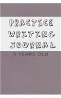 Practice Writing Journal: 5 Year Old