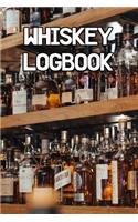 Whiskey Logbook: Write Records of Whiskeys, Projects, Tastings, Equipment, Guides, Reviews and Courses