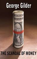 Scandal of Money