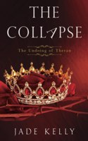 The Collapse; The Undoing of Theran