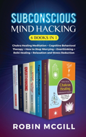 Subconscious Mind Hacking (6 Books in 1)