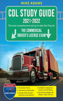 CDL Study Guide 2021-2022: The most comprehensive and up-to-date Test prep for the Commercial Driver's License Exam