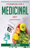 Cookbook for a Medicinal Diet