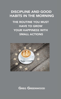 Discipline and Good Habits in the Morning