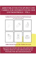 Drucksachen fur Vorschulen (Arbeitsblatter fur Spuren und Farben zur Unterstutzung der Stiftkontrolle - Vol 1): Dieses Buch enthalt 50 extra grosse ... um das Selbstvertrauen zu starken, Fru