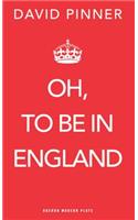 Oh, to be in England