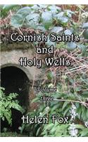 Cornish Saints and Holy Wells - Volume 3