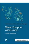 Water Footprint Assessment: A Guide for Business