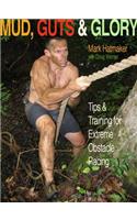 Mud, Guts and Glory