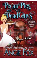 Pecan Pies and Dead Guys