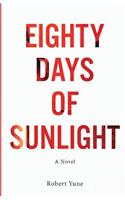 Eighty Days of Sunlight