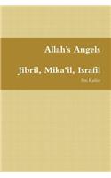 Allah's Angels: Jibril, Mika 'il, Israfil
