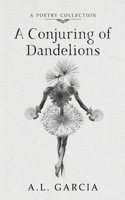 Conjuring of Dandelions
