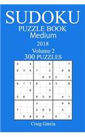 300 Medium Sudoku Puzzle Book - 2018