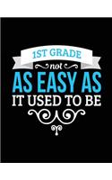 1st Grade Not As Easy As It Used To Be